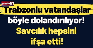 Trabzonlu vatandaşlar böyle dolandırılıyor! Savcılık hepsini ifşa etti!