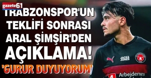 Trabzonspor'un teklifi sonrası Aral Şimşir'den açıklama! 'Gurur duyuyorum'