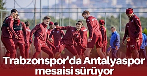 Trabzonspor'da Antalyaspor mesaisi sürüyor