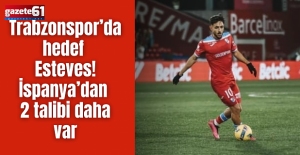 Trabzonspor’da hedef Esteves! İspanya’dan 2 talibi daha var