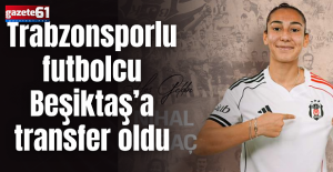 Trabzonsporlu futbolcu Beşiktaş’a transfer oldu
