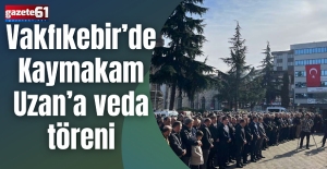 Vakfıkebir’de Kaymakam Uzan’a veda töreni