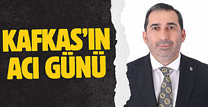 Zeyyat Kafkas'ın acı günü!