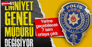 Emniyet Genel Müdürü değişiyor: Yerine geçecek 7 isim ortaya çıktı