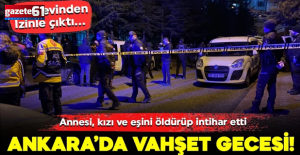 Aile katliamı! Annesini, kızını ve eşini öldürüp intihar etti