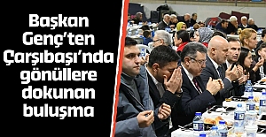 Başkan Genç’ten Çarşıbaşı’nda gönüllere dokunan buluşma