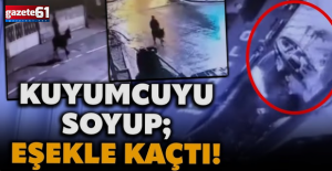  Kuyumcuyu soyup eşekle kaçtı!