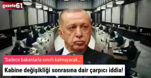 Kabine değişikliği sonrasına dair çarpıcı iddia!