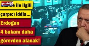 Kabine ile ilgili çarpıcı iddia: Erdoğan 4 bakanı daha görevden alacak!