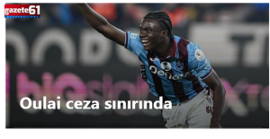 Oulai ceza sınırında...