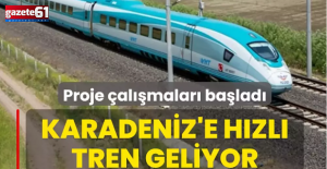 Proje çalışmaları başladı! Karadeniz'e hızlı tren geliyor
