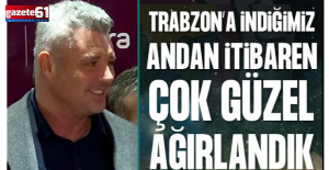 Trabzon'da çok iyi ağırlandık!