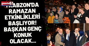 Trabzon'da Ramazan etkinlikleri başlıyor! Başkan Genç konuk olacak...