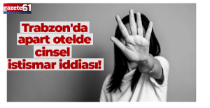 Trabzon'da cinsel istismar iddiası! Tutuklanarak cezaevine gönderildi