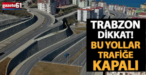 Trabzon’da ulaşımda dikkat: Kritik kavşak ve yollar kapalı