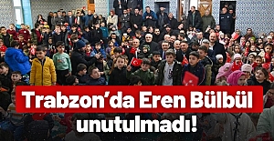 Trabzon’da Eren Bülbül unutulmadı!