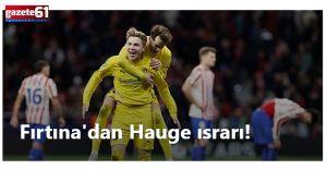  Trabzonspor'dan transferde Jens Petter Hauge ısrarı!