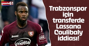 Trabzonspor için transferde Lassana Coulibaly iddiası!