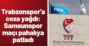Trabzonspor'a ceza yağdı: Samsunspor maçı pahalıya patladı