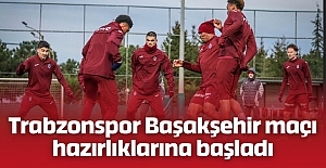 Trabzonspor Başakşehir maçı hazırlıklarına başladı
