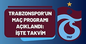 Trabzonspor’un maç programı açıklandı: İşte takvim
