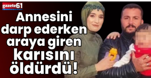 Annesini darp ederken araya giren karısını öldürdü!