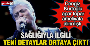 Apar topar ameliyat oldu! Cengiz Kurtoğlu'nun son durumu nasıl?