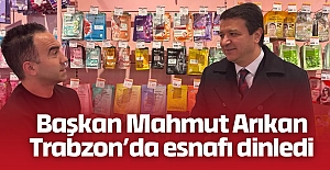 Başkan Mahmut Arıkan Trabzon’da esnafı dinledi: Gündem kira ve enflasyon