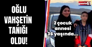Daha 36 yaşındaydı... Oğlu vahşetin tanığı oldu!