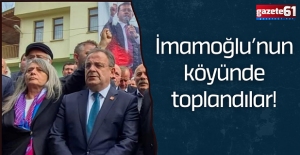 İmamoğlu'nun Köyünde Toplandılar!