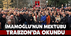 İmamoğlu’nun mektubu Trabzon’da okundu