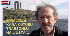 İmralı'nın karakutusu: Nail kaptan!Trabzonlu Nail Kaptan'ın hikayesini ailesi anlattı.