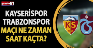 Kayserispor Trabzonspor maçı ne zaman? Saat kaçta?