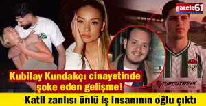 Kubilay Kundakçı cinayetinde şoke eden gelişme! Katil zanlısı ünlü iş insanının oğlu çıktı...
