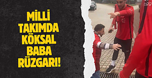 Milli Takımda Köksal Baba rüzgarı!