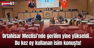 Ortahisar Meclisi’nde gerilim yine yükseldi... Bu kez oy kullanan isim konuştu!