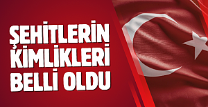 Şehitlerin kimlikleri belli oldu: MSB duyurdu