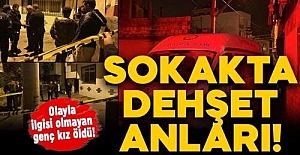 Sokakta silahlı kavga: Olayla ilgisi olmayan genç kız öldü! 1 kişi de yaralı