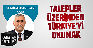 TALEPLER ÜZERİNDEN TÜRKİYE’Yİ OKUMAK