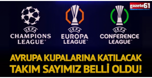TFF resmen açıkladı! İşte yeni sezonda Avrupa'ya gidecek takım sayısı