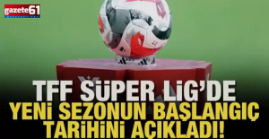 TFF resmen duyurdu! 2026-2027 sezonun başlangıç tarihi belli oldu