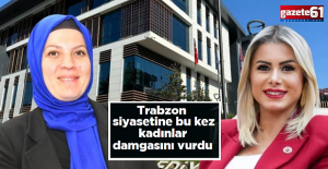 Trabzon siyasetinde kadınlar erkekleri örnek aldı!