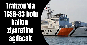 Trabzon’da TCSG-83 botu halkın ziyaretine açılacak