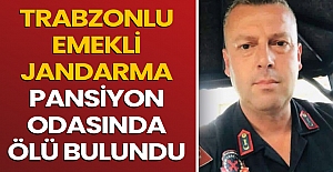 Trabzonlu Emekli Jandarma Pansiyon Odasında Ölü Bulundu