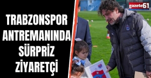 Trabzonspor antrenmanında sürpriz ziyaretçi!
