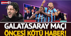 Trabzonspor'da Galatasaray derbisi öncesi çifte şok