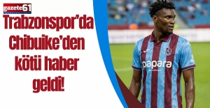 Trabzonspor’da Chibuike’den kötü haber geldi!