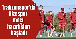 Trabzonspor’da Rizespor maçı hazırlıkları başladı