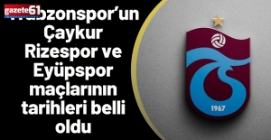 Trabzonspor’un Çaykur Rizespor ve Eyüpspor maçlarının tarihleri belli oldu