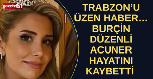Trabzon’u üzen haber…